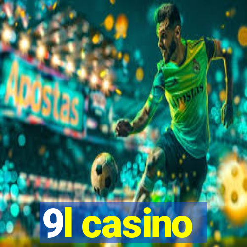 9l casino